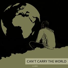 Album cover of Can't Carry the World