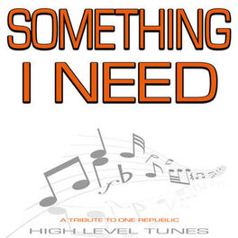 Album cover of Something I Need (A Tribute to One Republic)