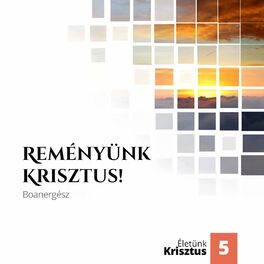 Album cover of Reményünk Krisztus! (Életünk Krisztus 5.)
