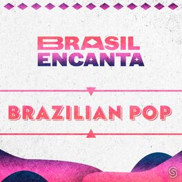 Album cover of Brasil Encanta - Brazilian Pop