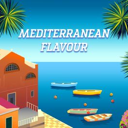 Album cover of Mediterranean Flavour - Summer Songs From Southern Europe