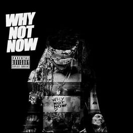 Toosii Why Not Now Lyrics And Songs Deezer