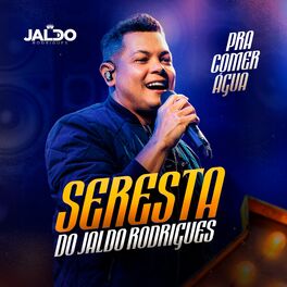 Album cover of Seresta do Jaldo Rodrigues - Pra Comer Água Vol2