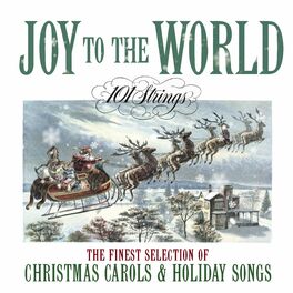 Album cover of Joy to The World: The Finest Selection of Christmas Carols and Holiday Songs