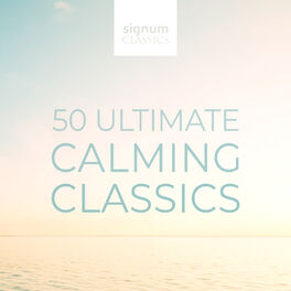 Album cover of 50 Ultimate Calming Classics