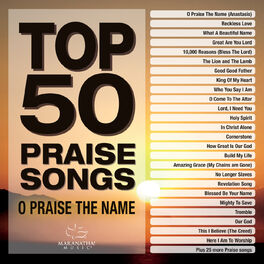 Album cover of Top 50 Praise Songs - O Praise The Name