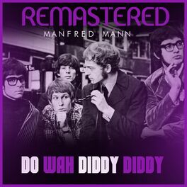 Album cover of Do Wah Diddy Diddy (Remastered)