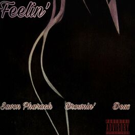 Album cover of Feelin' (feat. Brownin' & deus)