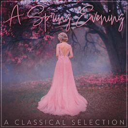 Album cover of A Spring Evening: A Classical Selection