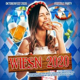 Album cover of Wiesn 2020 (Oktoberfest 2020 Festzelt Party - Wiesn 2020 Hits für deine Bierzelt Schlager Mallorcastyle Musik -