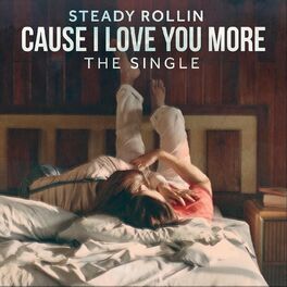 Album cover of Cause I Love You More