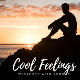 Album cover of Cool Feelings: Weekends With Reggae