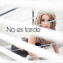 Album cover of No Es Tarde..
