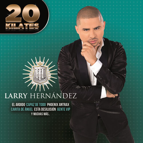 Larry Hernandez Gente VIP Album Version Canci n con letra