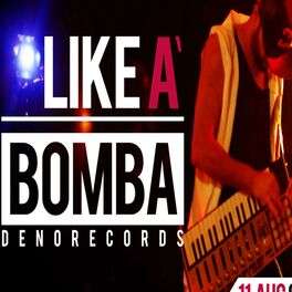 Album cover of Like a Bomba