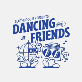 Album cover of Slothboogie Presents Dancing with Friends