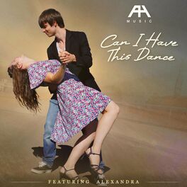 Album cover of Can I Have This Dance (feat. Alexandra)