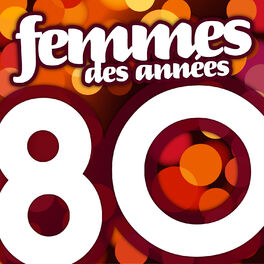 Album cover of Femmes Des Années 80