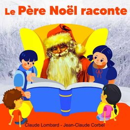 Album cover of Le Père Noël raconte Alice au pays des merveilles, Blanche Neige, Pinocchio, Robin des bois