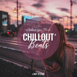 Album cover of Chillout Beats 4: Chillout Your Mind