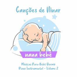 Album cover of Canções de Ninar: Músicas para Bebê Dormir, Vol. 2 (Piano Instrumental)