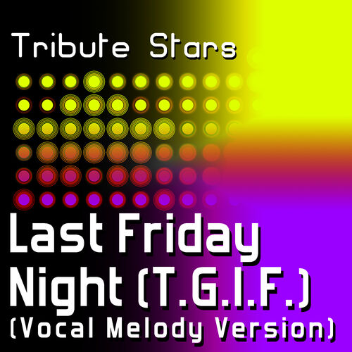 Katy Perry – Last Friday Night (T.G.I.F.) Lyrics