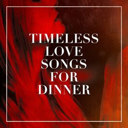 Album cover of Timeless Love Songs for Dinner