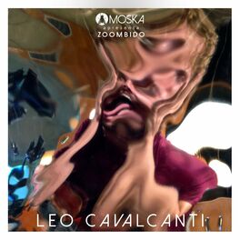 Album cover of Moska Apresenta Zoombido: Leo Cavalcanti