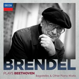 Album cover of Alfred Brendel Plays Beethoven: Bagatelles & Other Piano Works