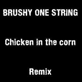 Album cover of Chicken in the Corn (Remix)