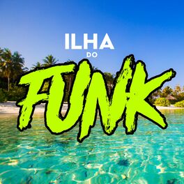 Album cover of Ilha do Funk
