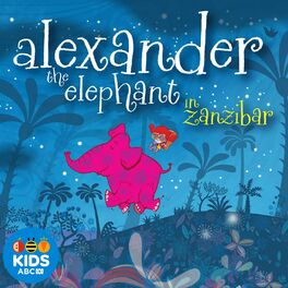 Album cover of Alexander the Elephant in Zanzibar