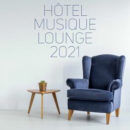 Album cover of Hôtel Musique Lounge 2021