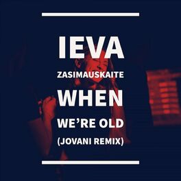 Album cover of When We're Old (Jovani Remix)
