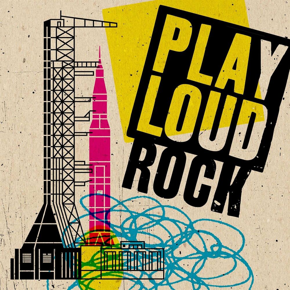 Play me loud. Loud Rocks. Play Louder.