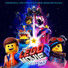 Album cover of The LEGO Movie 2: The Second Part (Original Motion Picture Soundtrack)