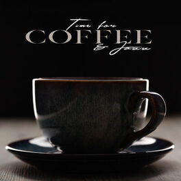 Album cover of Time for Coffee & Jazz: 2020 Best Smooth Jazz Cafe Background Sounds, Lounge Music for Total Relax with Coffee and Friends, Instru