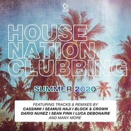Album cover of House Nation Clubbing: Summer 2020 Edition
