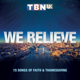 Album cover of TBN UK Presents: We Believe
