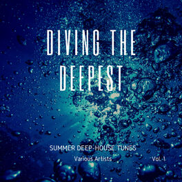 Album cover of Diving The Deepest (Summer Deep-House Tunes), Vol. 1