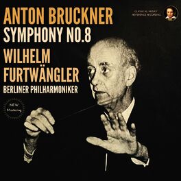 Album cover of Bruckner: Symphony No. 8 in C minor by Wilhelm Furtwängler (2023 Remastered, Berlin 1949)
