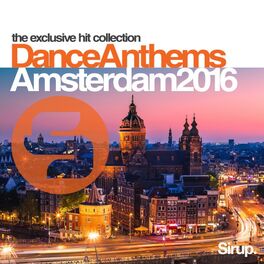 Album cover of Sirup Dance Anthems Amsterdam 2016