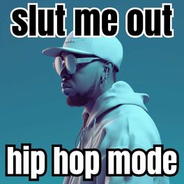 Album cover of slut me out: hip hop mode