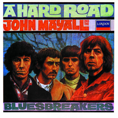 John Mayall & The Bluesbreakers - A Hard Road: lyrics and songs 