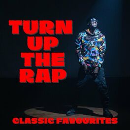 Album cover of Turn Up The Rap! Classic Favourites