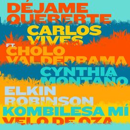Album cover of Déjame Quererte (feat. Cholo Valderrama, Cynthia Montaño, Elkin Robinson, Kombilesa Mí & Velo de Oza)