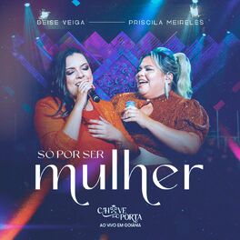 Album cover of Só Por Ser Mulher (Chave da Porta, Ao Vivo em Goiânia)