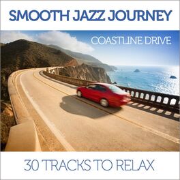 Album cover of Smooth Jazz Journey: Coastline Drive