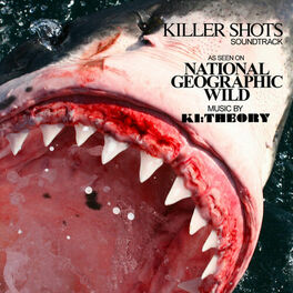 Album cover of Killer Shots (Soundtrack): As Seen on National Geographic Wild