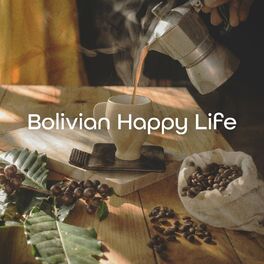 Album cover of Bolivian Happy Life